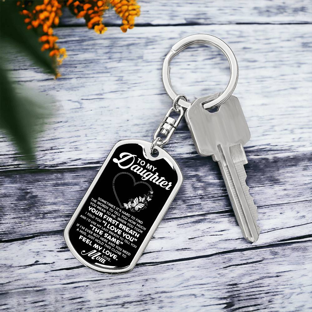 To My Daughter, Your First Breath Personalized Keychain