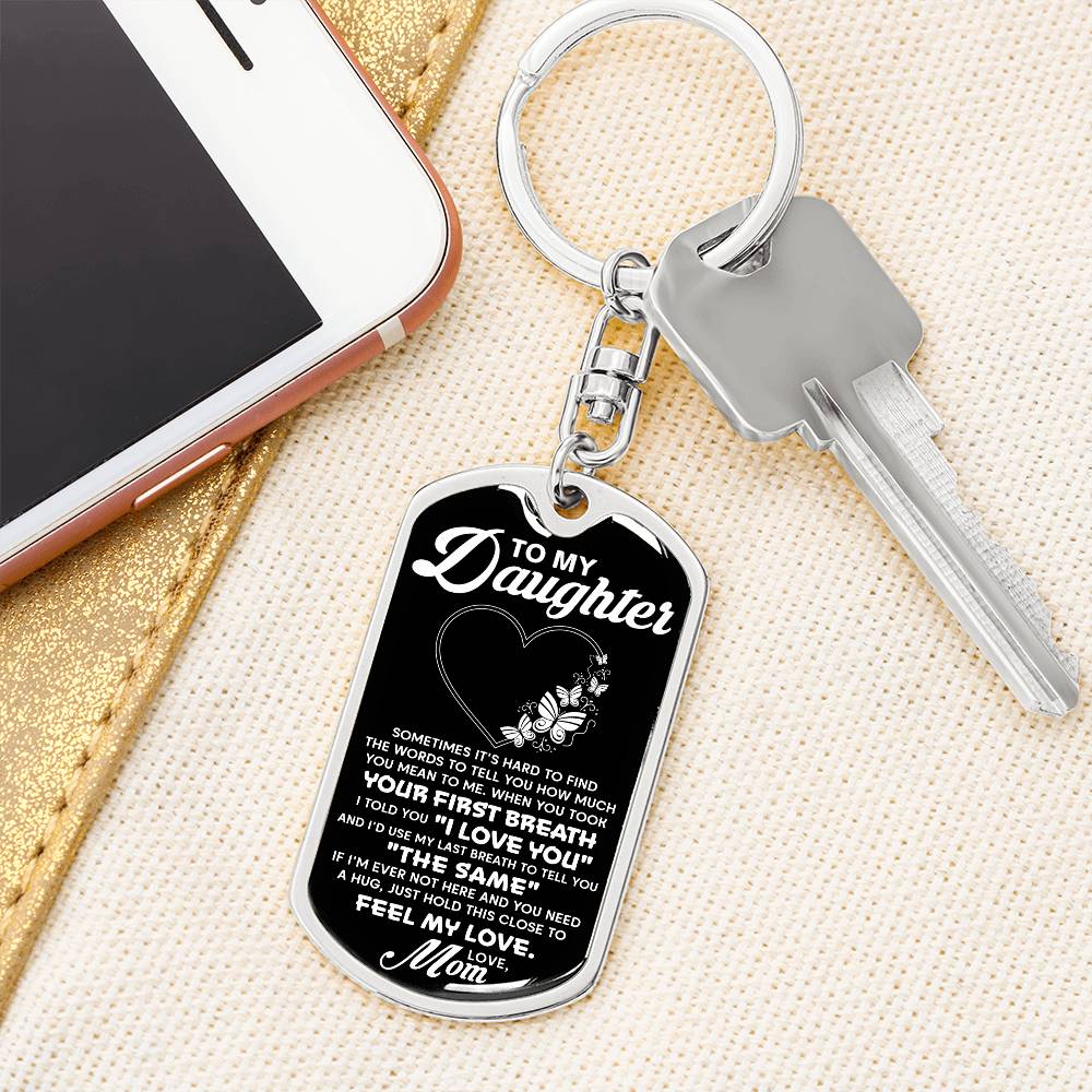 To My Daughter, Your First Breath Personalized Keychain