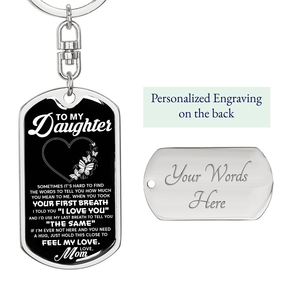 To My Daughter, Your First Breath Personalized Keychain