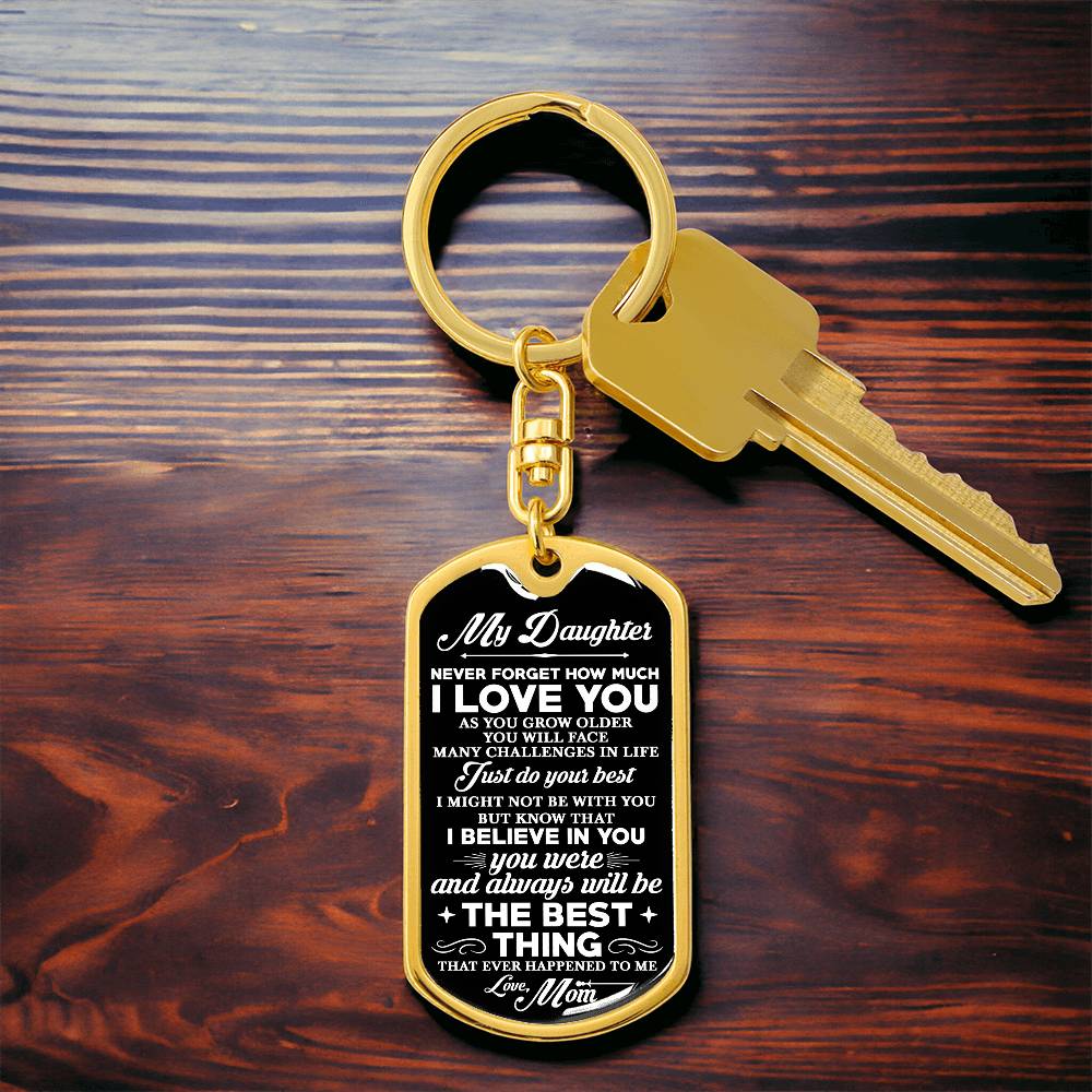 To My Daughter, Never Forget Personalized Keychain