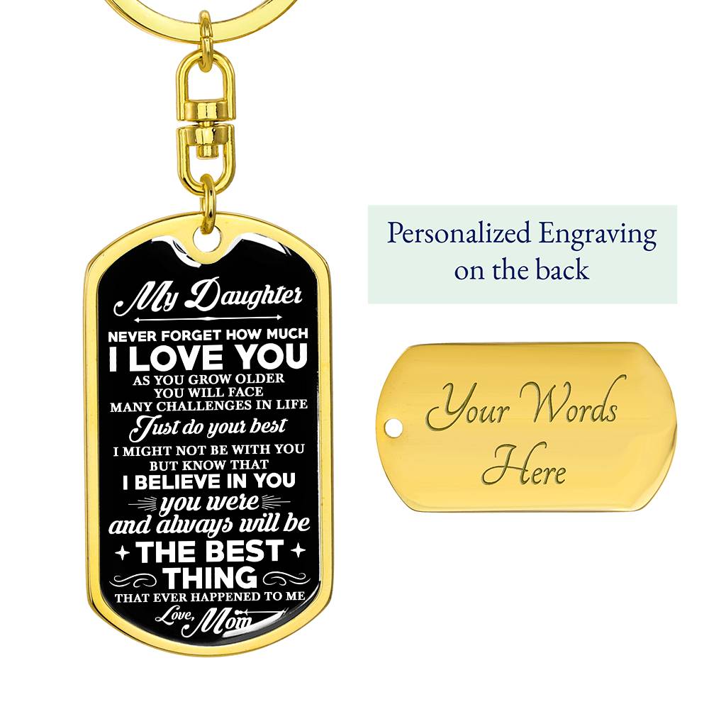 To My Daughter, Never Forget Personalized Keychain