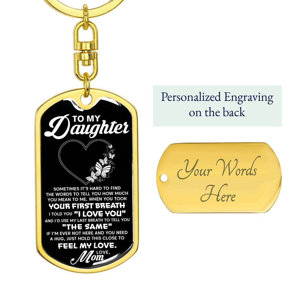 To My Daughter, Your First Breath Personalized Keychain