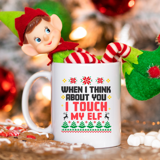 When I Think About You l Elf l 11 oz. White Mug