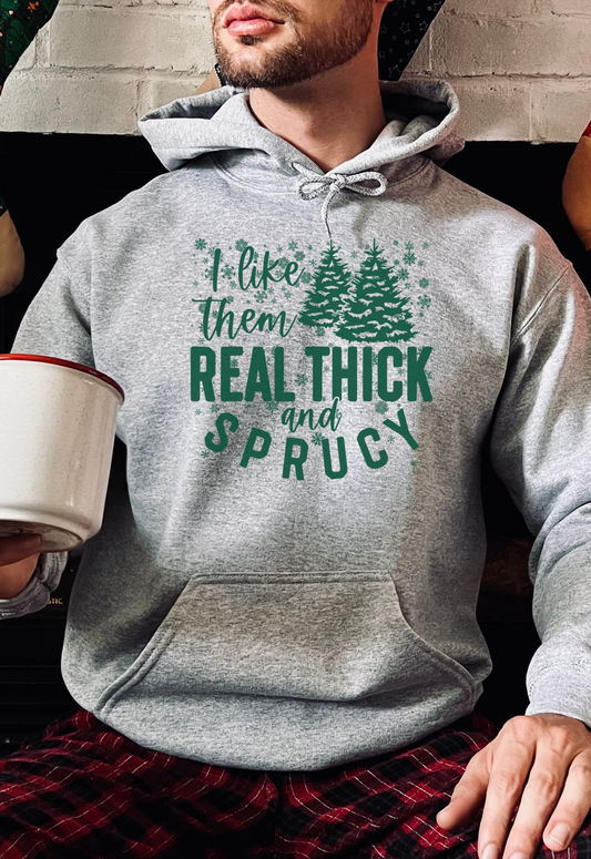 I LIKE THEM THICK & SPRUCY l V2 l Pullover Hoodie