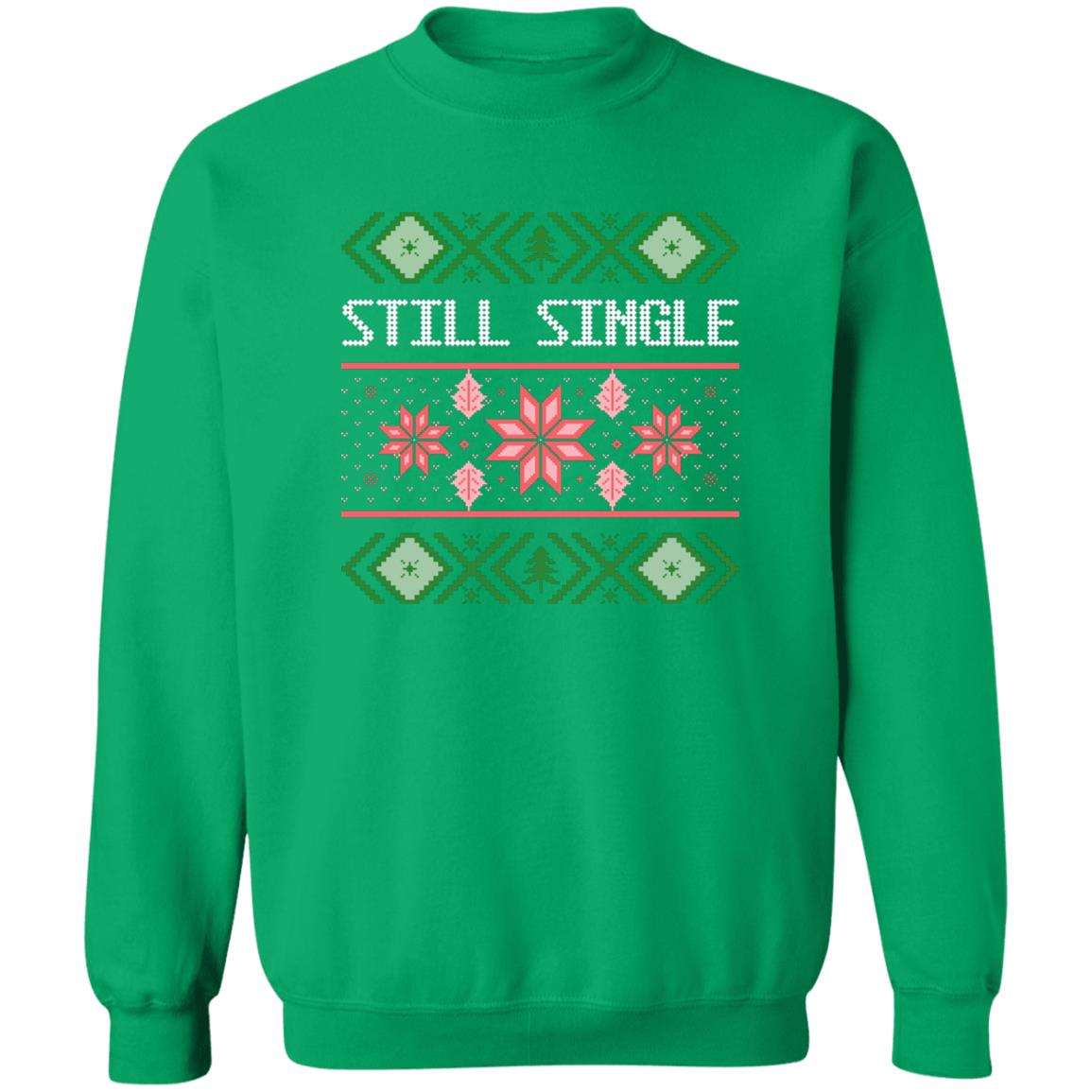 STILL SINGLE l Christmas Unisex Crewneck Pullover Sweatshirt