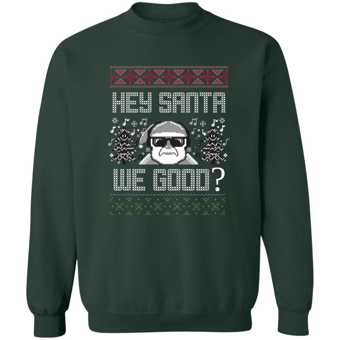 HEY SANTA, WE GOOD? l Christmas Crewneck Pullover Sweatshirt