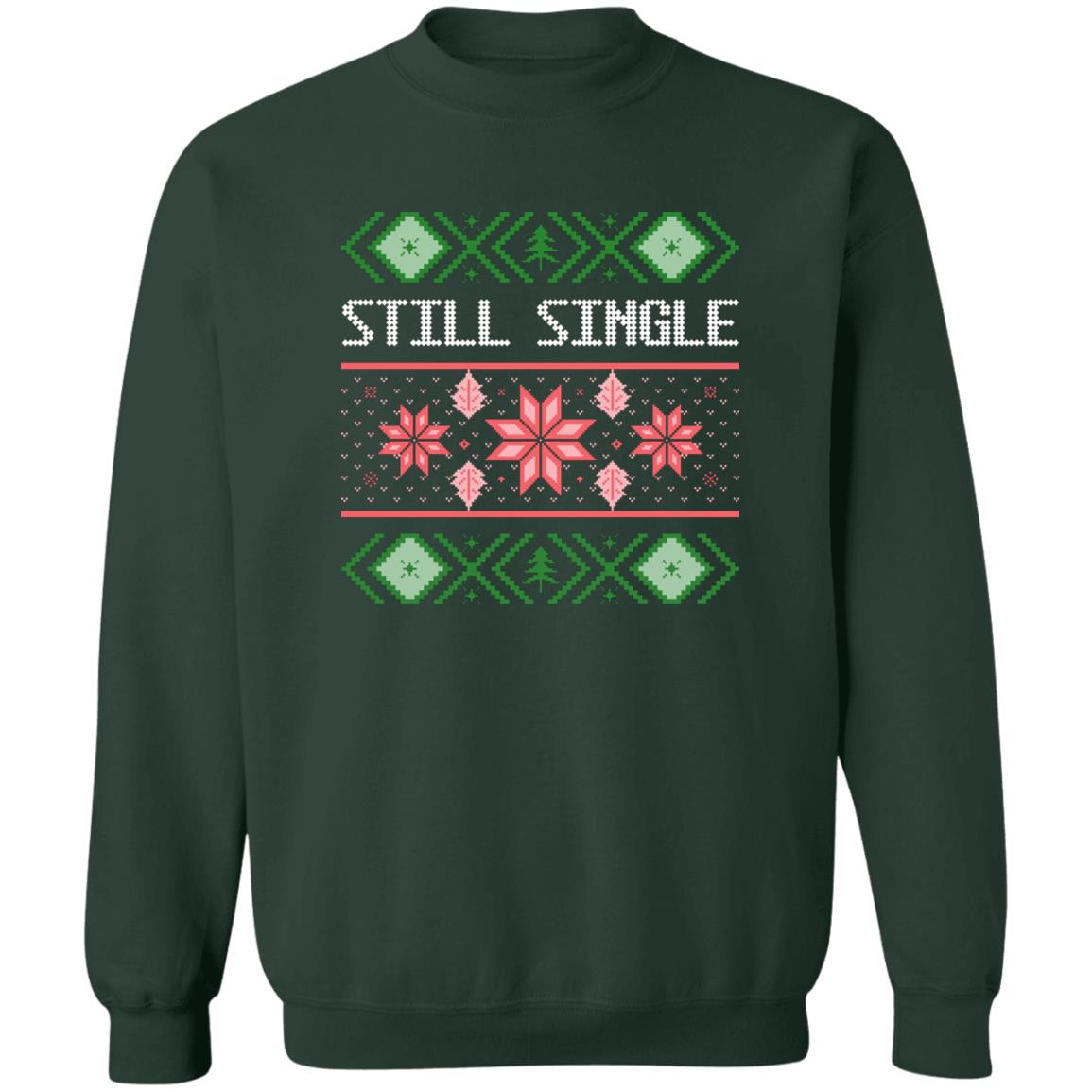 STILL SINGLE l Christmas Unisex Crewneck Pullover Sweatshirt