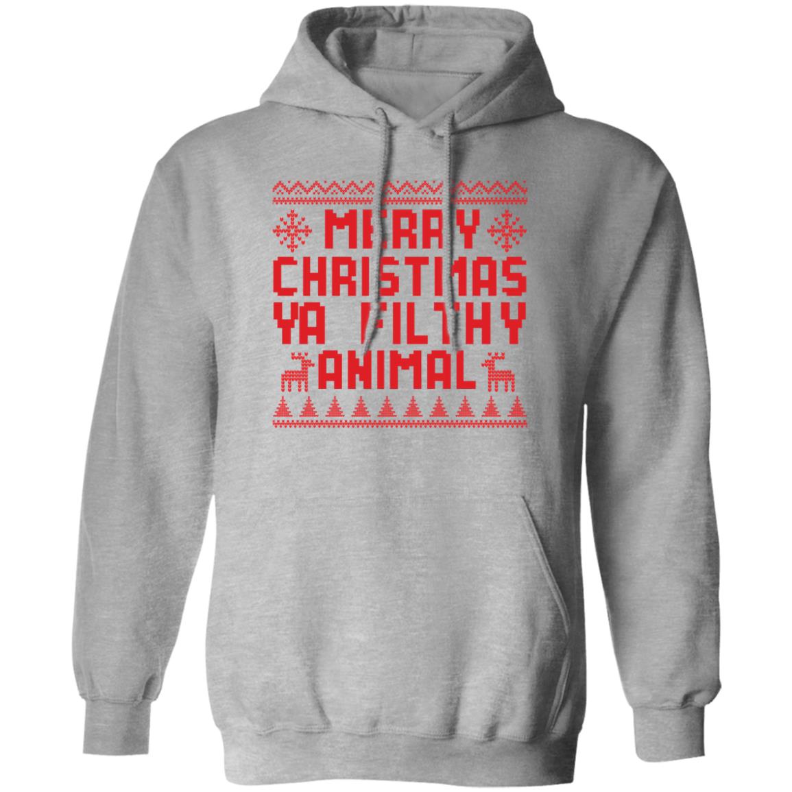 Merry Christmas Ya Filthy Animal l Christmas Pullover Hoodie