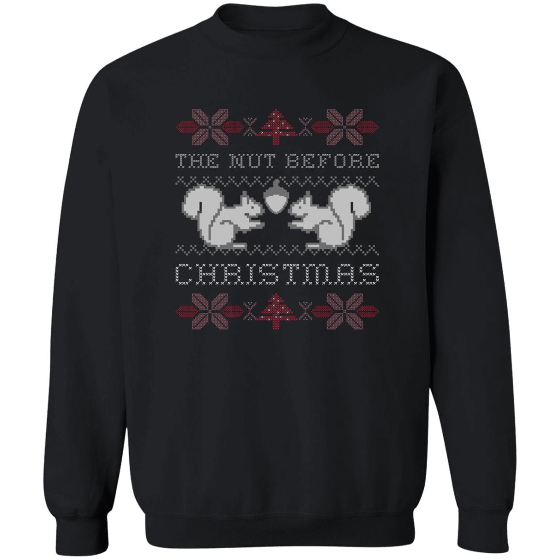 THE NUT BEFORE CHRISTMAS l Crewneck Pullover Sweatshirt