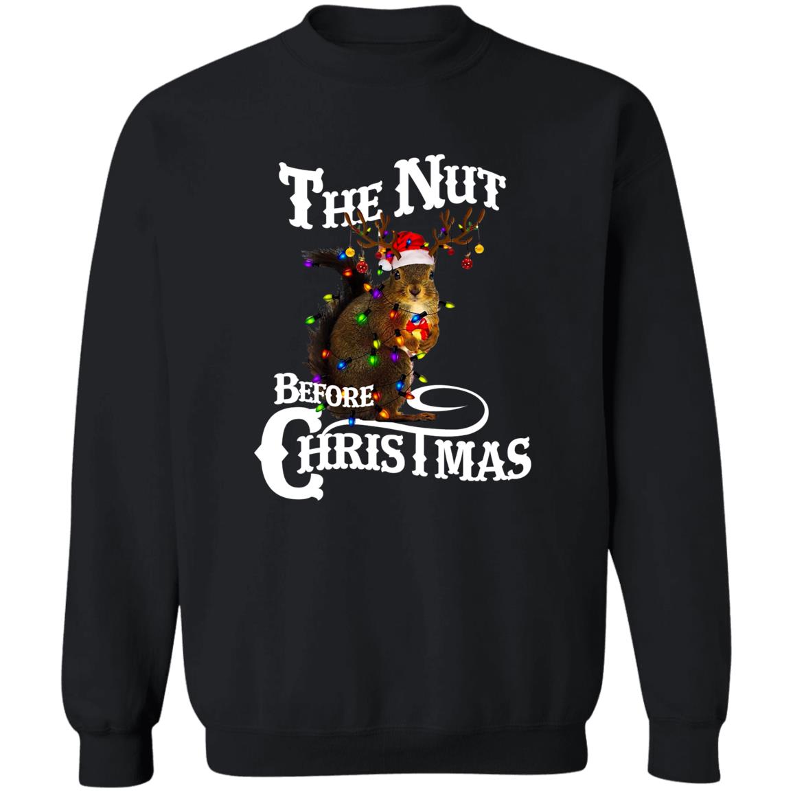 The Nut Before Christmas l Christmas Crewneck Pullover Sweatshirt