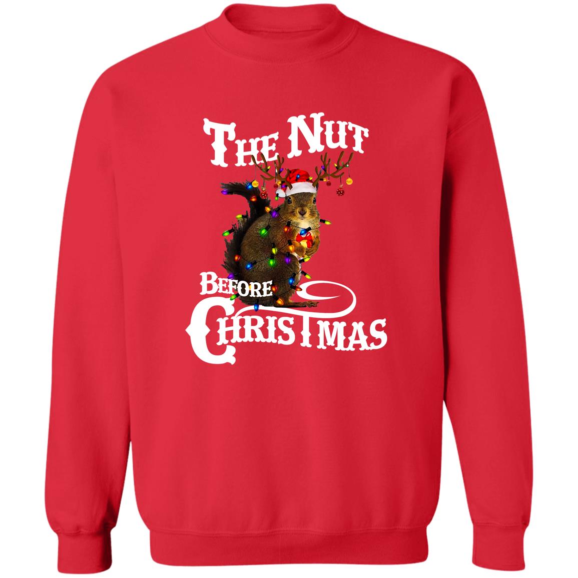 The Nut Before Christmas l Christmas Crewneck Pullover Sweatshirt