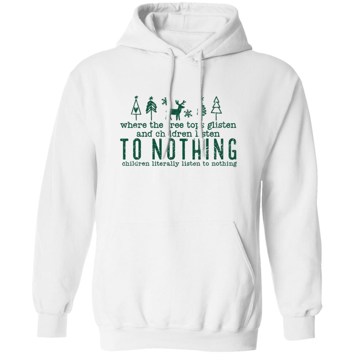 WHERE THE TREE TOPS GLISTEN l Christmas Pullover Hoodie