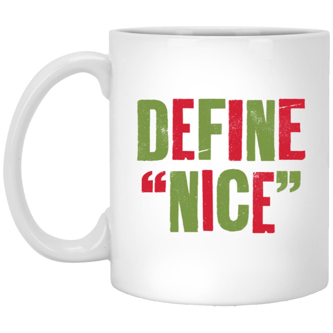 Define Nice l Christmas l 11 oz. White Mug