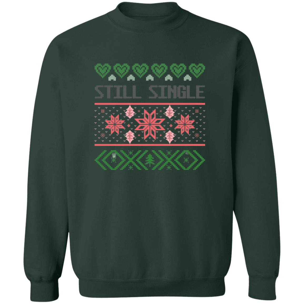 STILL SINGLE l Christmas Crewneck Pullover Sweatshirt