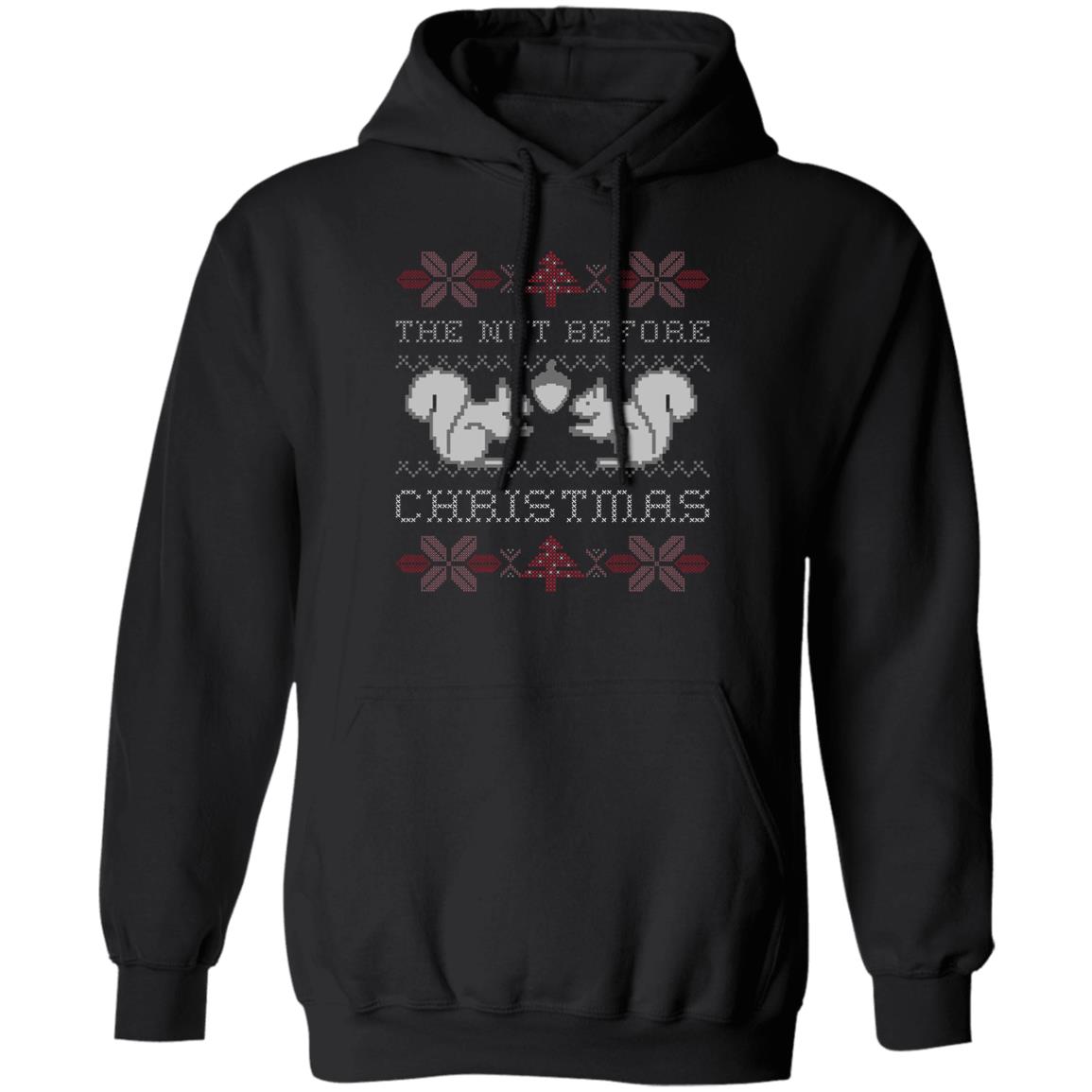 THE NUT BEFORE CHRISTMAS l  Pullover Hoodie