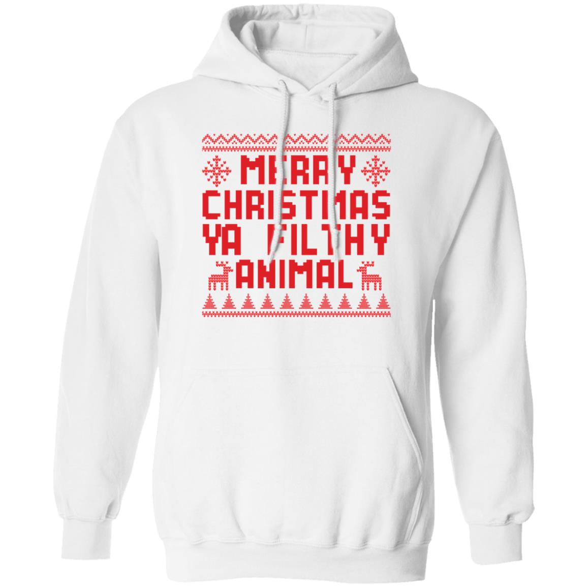 Merry Christmas Ya Filthy Animal l Christmas Pullover Hoodie