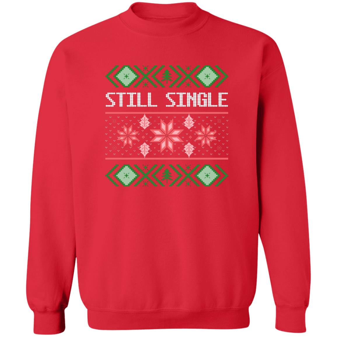 STILL SINGLE l Christmas Unisex Crewneck Pullover Sweatshirt