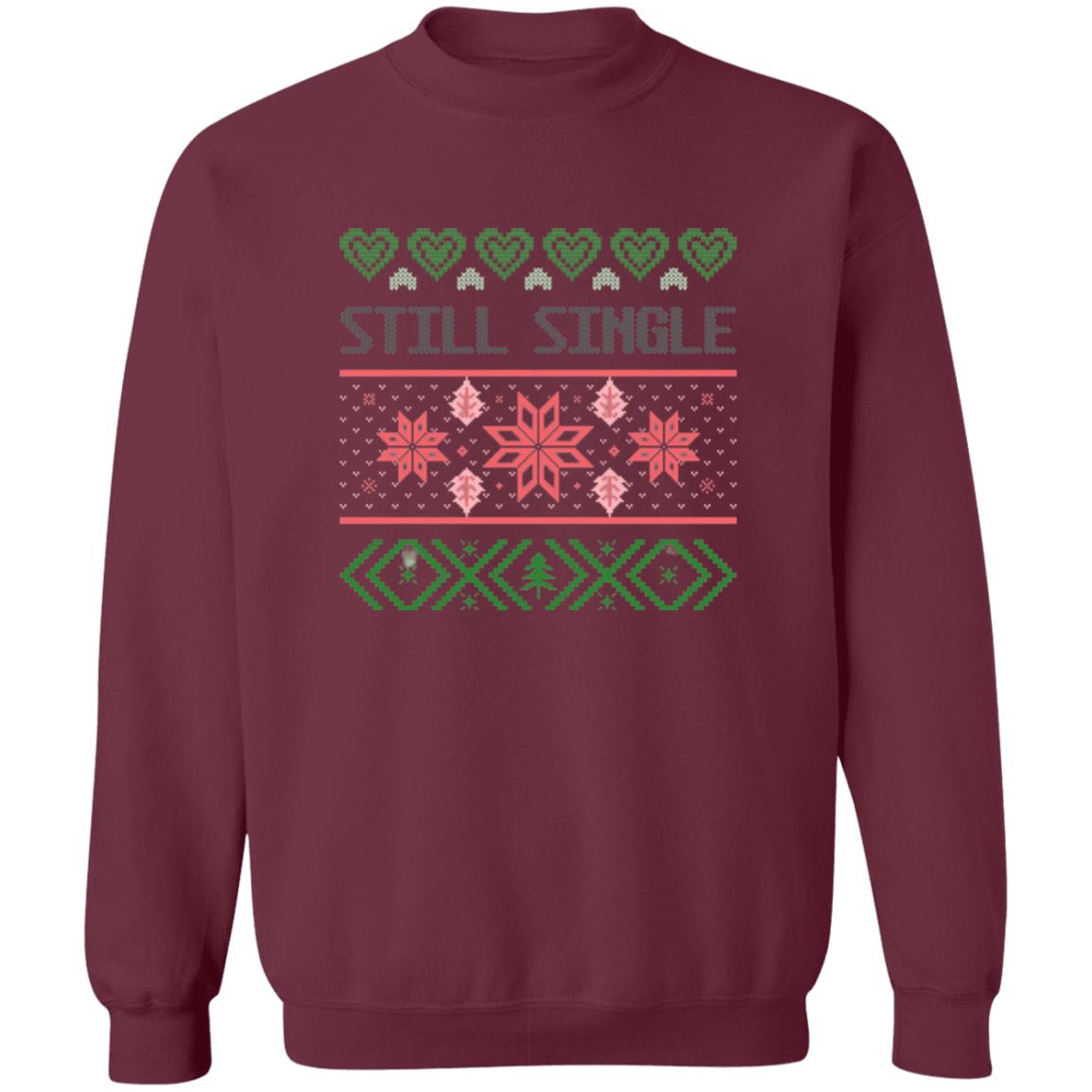 STILL SINGLE l Christmas Crewneck Pullover Sweatshirt