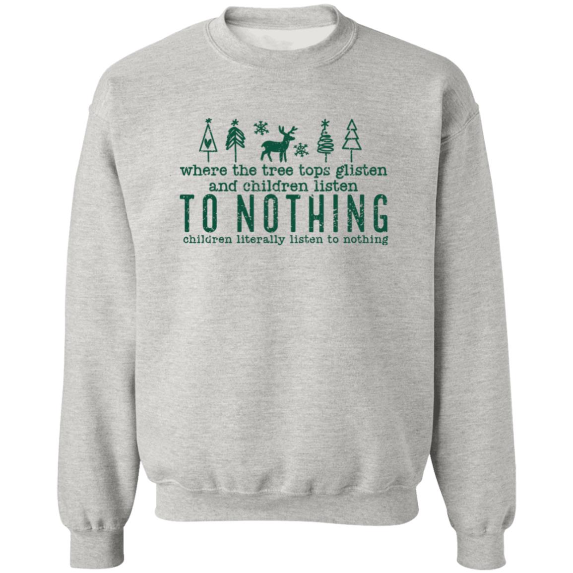 WHERE THE TREE TOPS GLISTEN l Christmas  Crewneck Pullover Sweatshirt