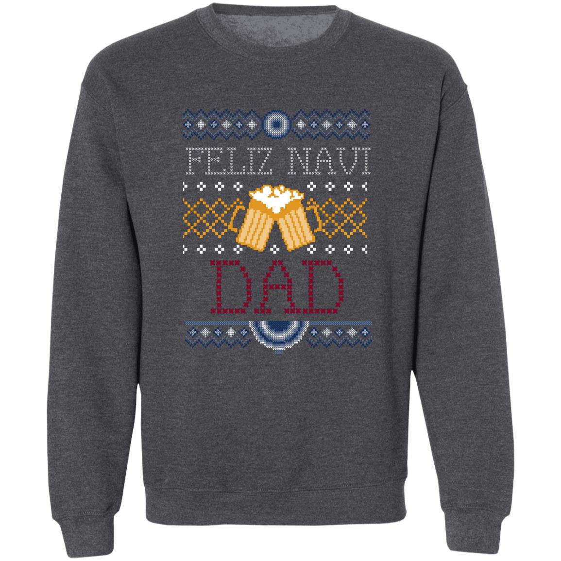 FELIZ NAVI DAD l Christmas Crewneck Pullover Sweatshirt