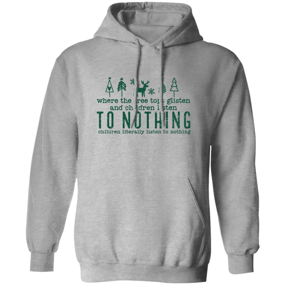 WHERE THE TREE TOPS GLISTEN l Christmas Pullover Hoodie