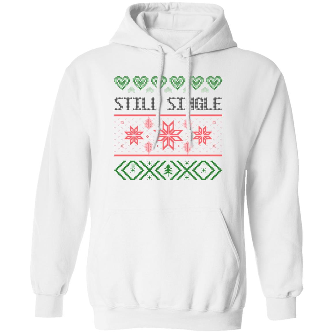 STILL SINGLE l Christmas Unisex Pullover Hoodie