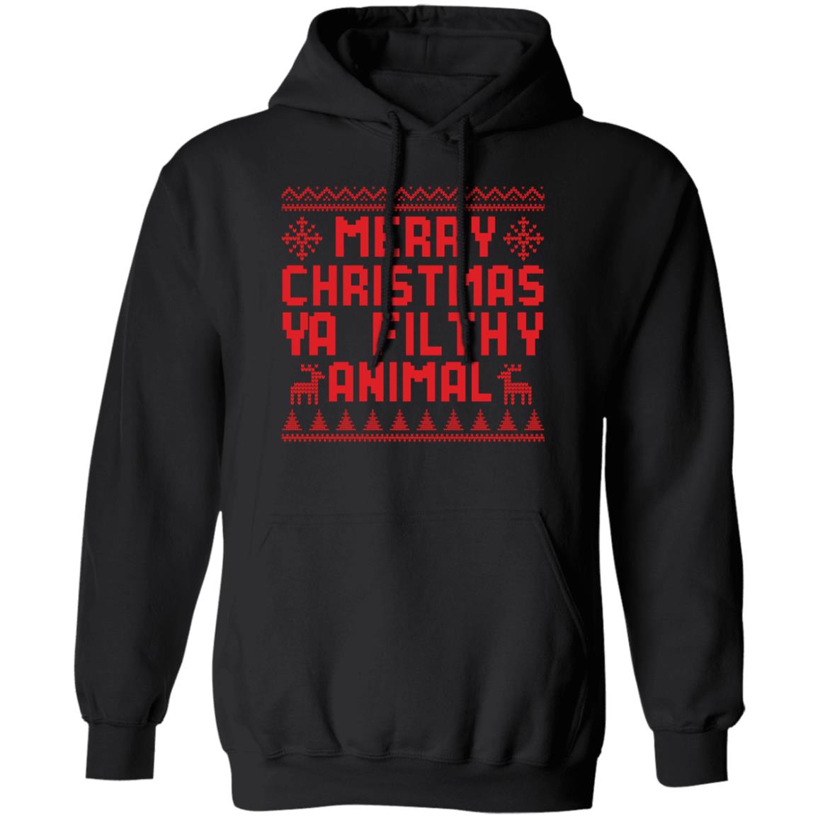 Merry Christmas Ya Filthy Animal l Christmas Pullover Hoodie