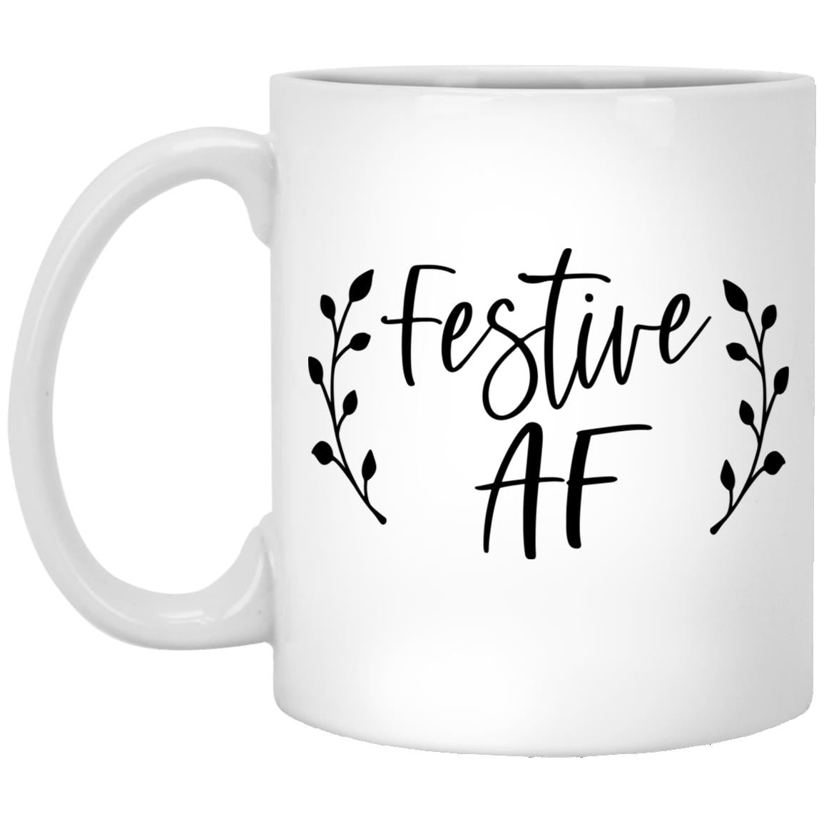 Festive AF l 11 oz. White Mug