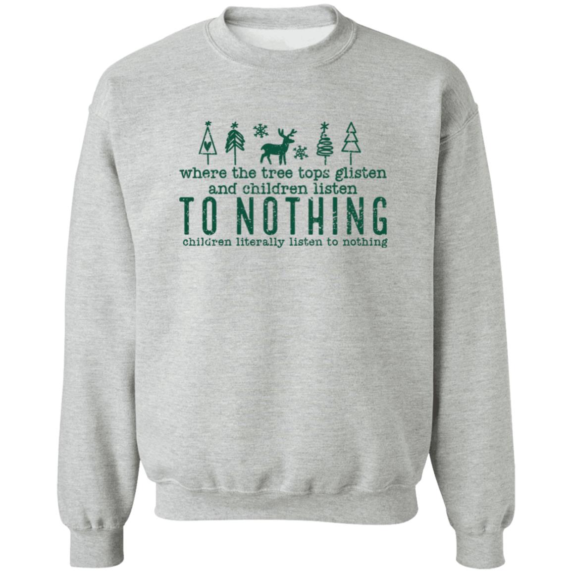 WHERE THE TREE TOPS GLISTEN l Christmas  Crewneck Pullover Sweatshirt