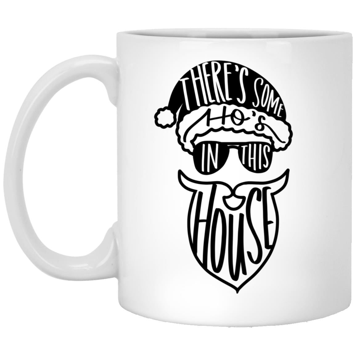 Ho's In This House l 11 oz. White Mug