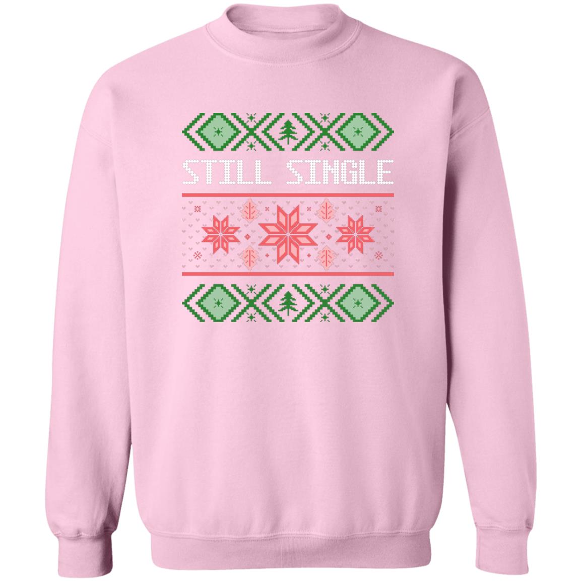 STILL SINGLE l Christmas Unisex Crewneck Pullover Sweatshirt