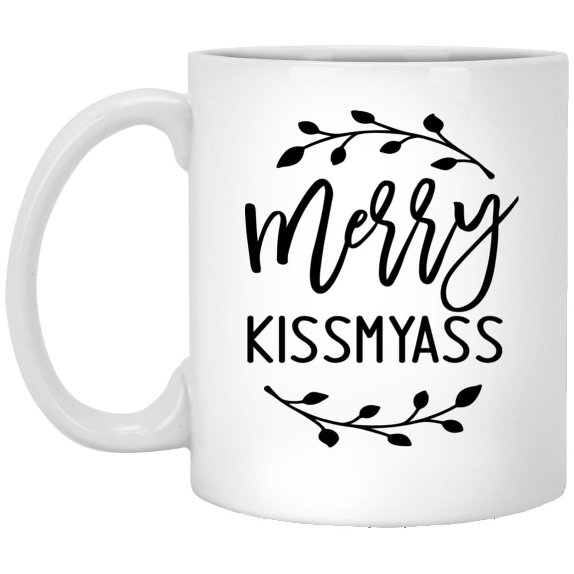 Merry Kissmyass l 11 oz. White Mug