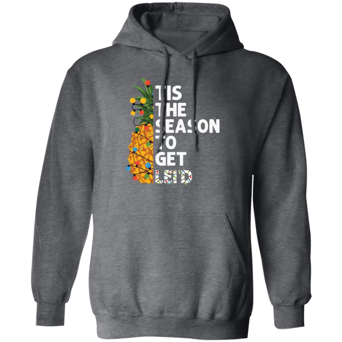 Tis The Season To Get Lei'D  l Christmas Pullover Hoodie