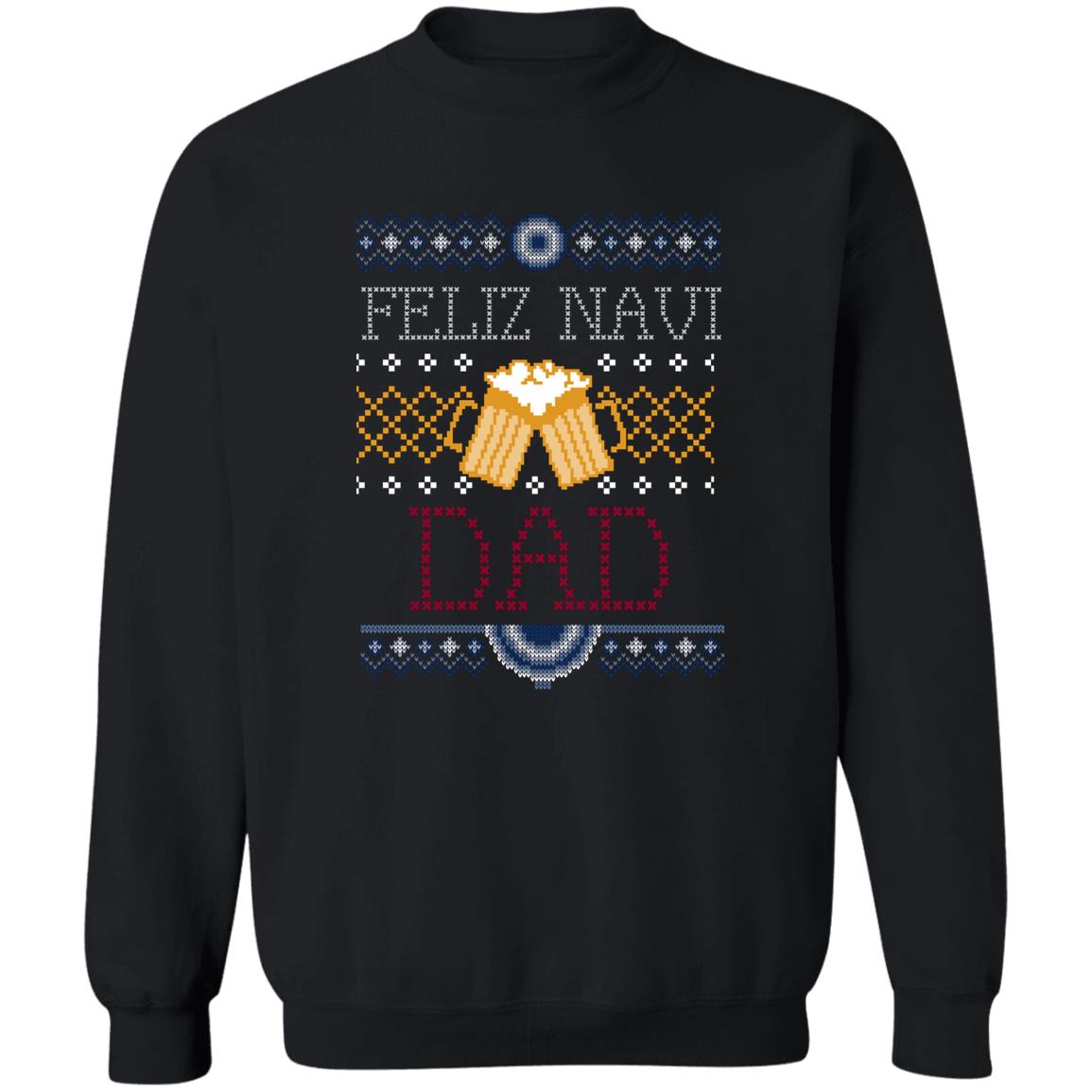 FELIZ NAVI DAD l Christmas Crewneck Pullover Sweatshirt