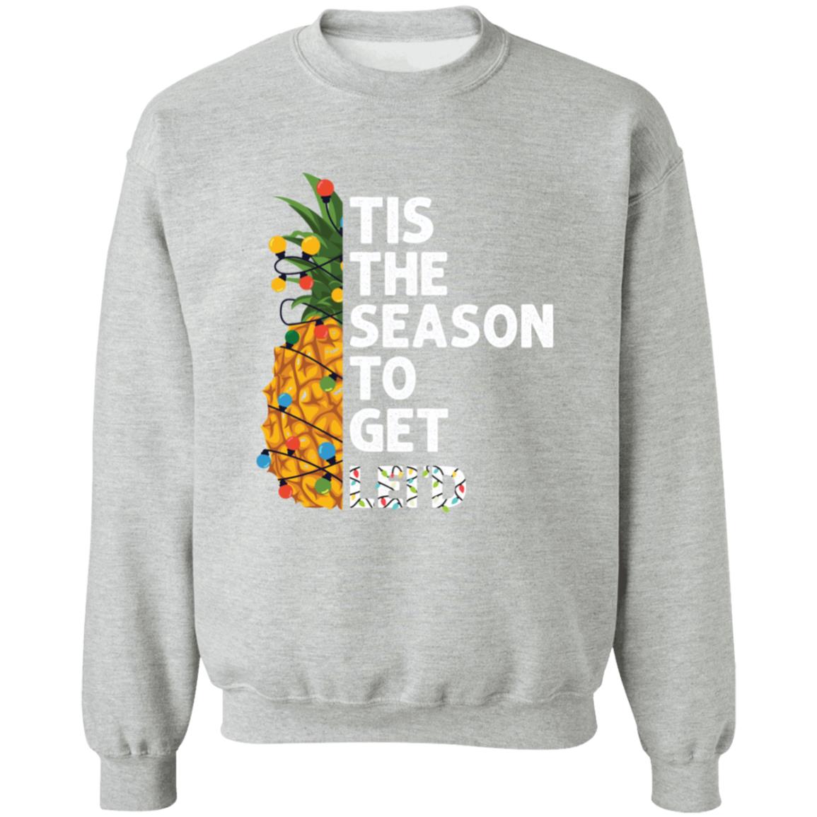 Tis The Season To Get Lei'D l Christmas Crewneck Pullover Sweatshirt