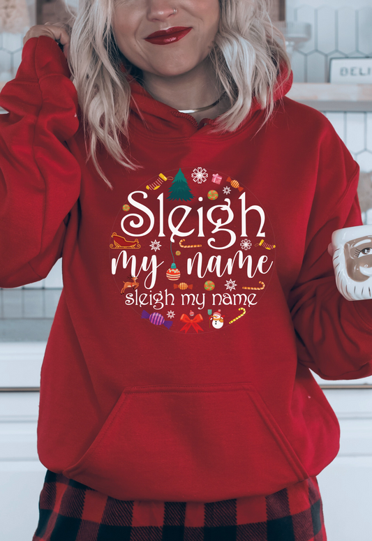 Sleigh My Name l Christmas  Pullover Hoodie