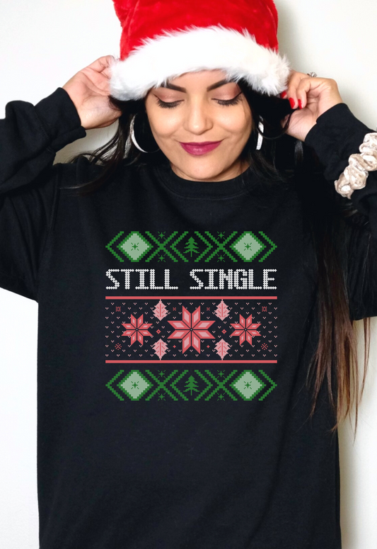 STILL SINGLE l Christmas Unisex Crewneck Pullover Sweatshirt