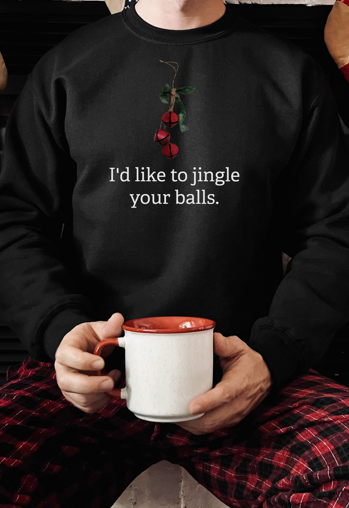 I'd like to Jingle Your Balls l Christmas  Crewneck Pullover Sweatshirt