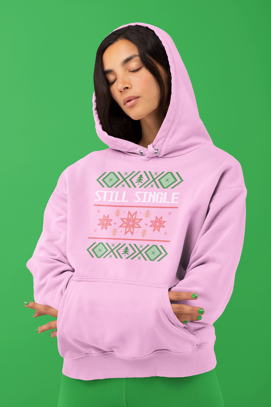 STILL SINGLE l Christmas Pullover Hoodie